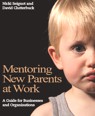 Mentoring new Parents at Work - foreword by Rachel Ellison